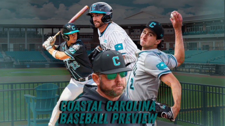 2026 Baseball Season Preview: Coastal Carolina Chanticleers